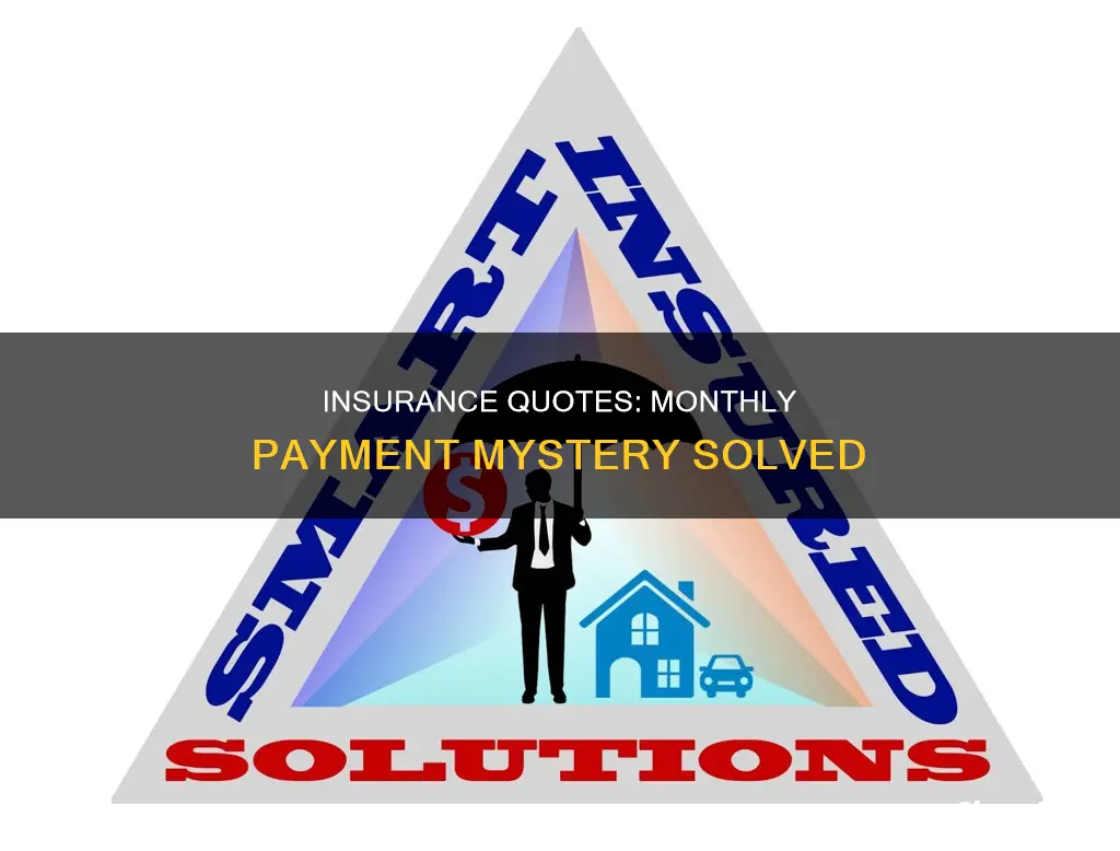 what is the monthly payment of my insurance quote