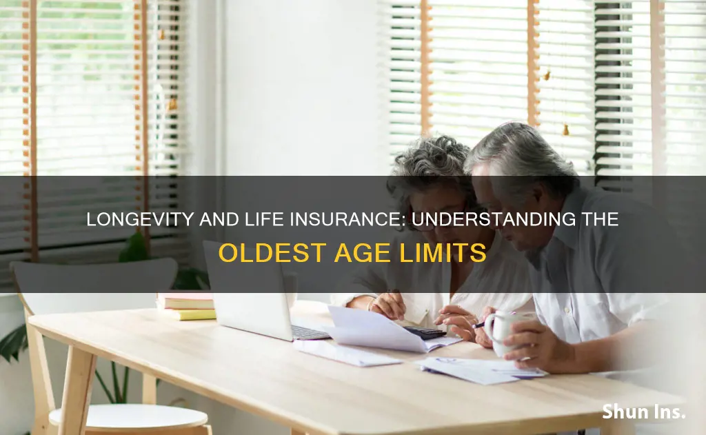 what is the oldest you can get life insurance