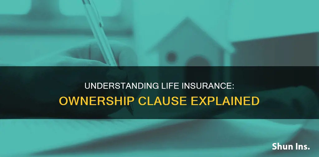 what is the ownership clause in life insurance