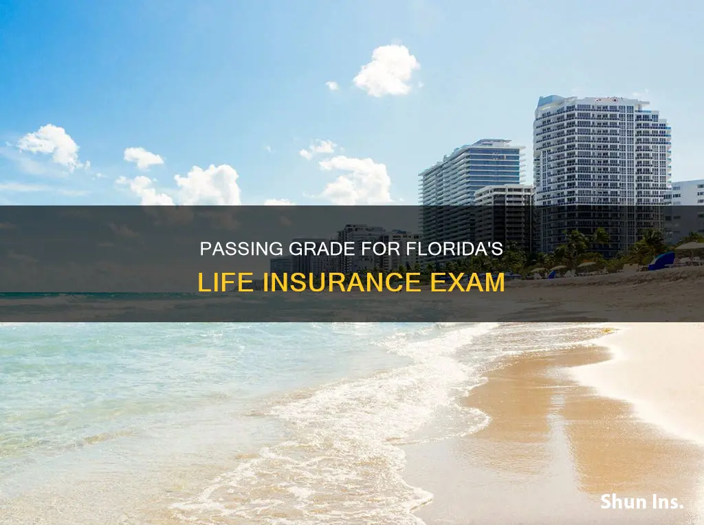 what is the passing grade for florida life insurance exam