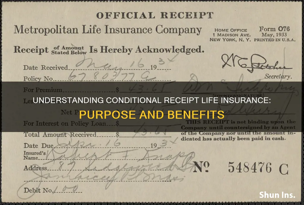 what is the purpose of a conditional receipt life insurance