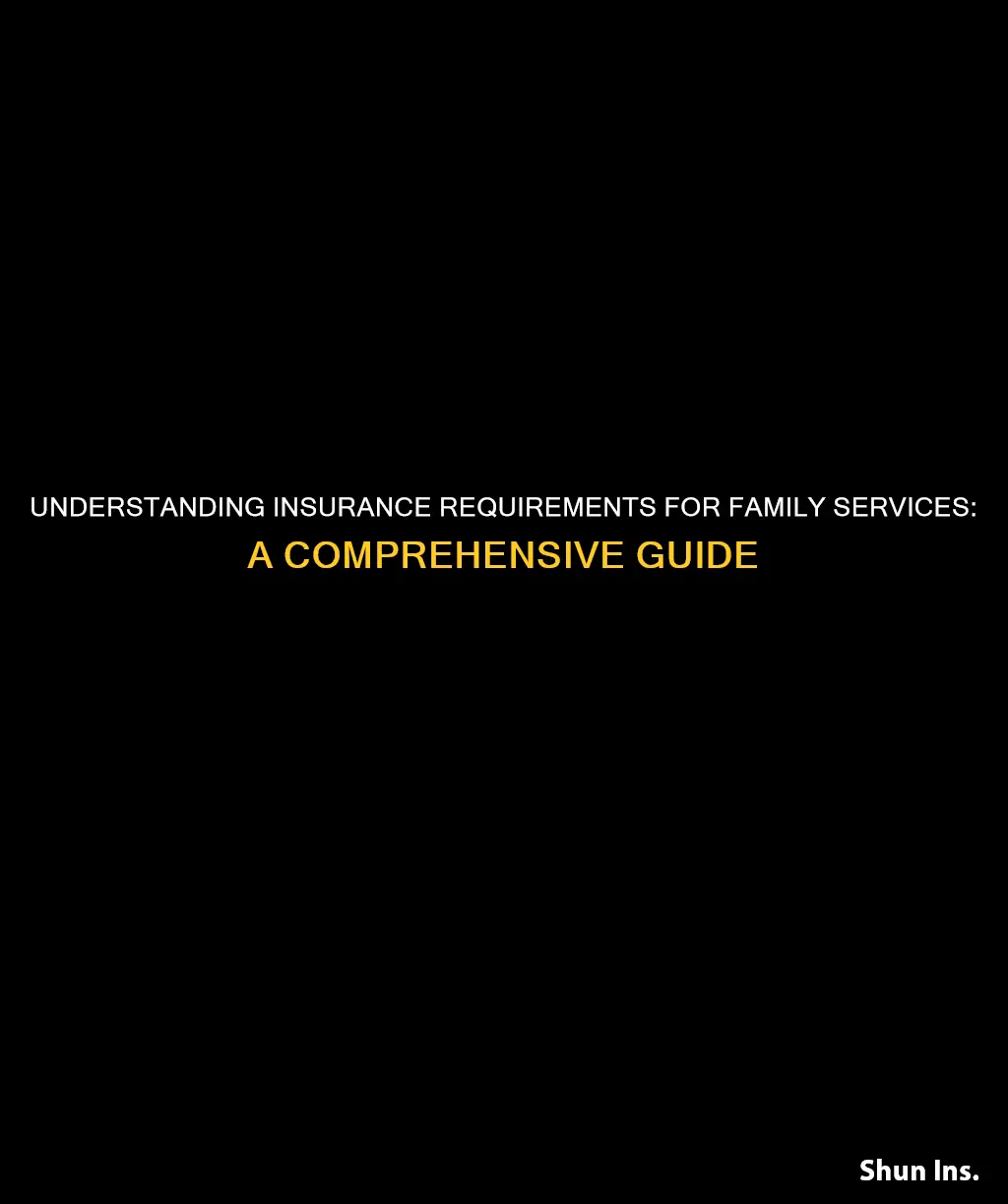 what is the qualification for insurance for family services