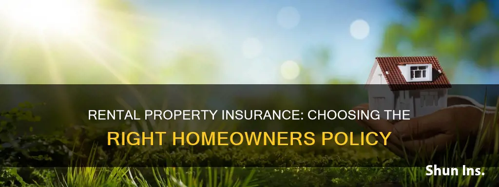 what is the right homeowners insurance for a rental property