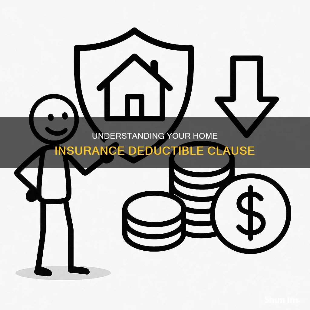 what is typical homeowners insurance deductible clause