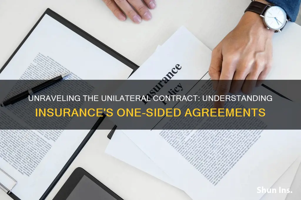 what is unilateral contract in insurance terms