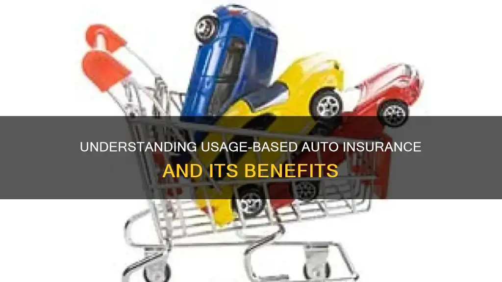 what is usage based auto insurance