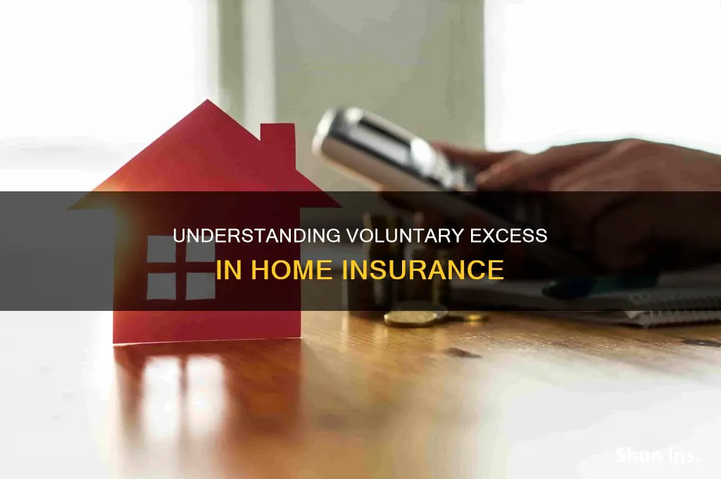 what is voluntary excess on house insurance