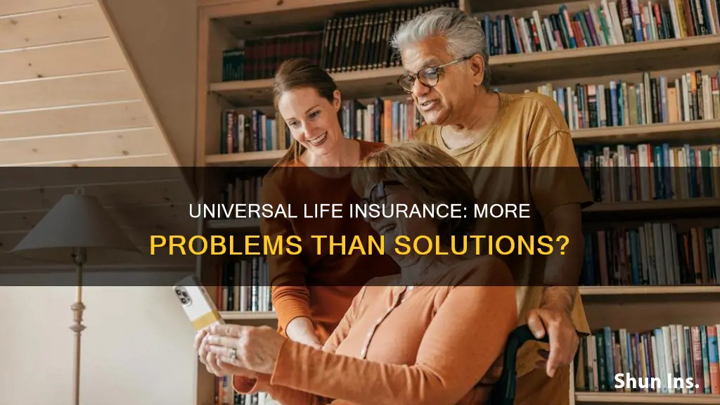what is wrong with universal life insurance