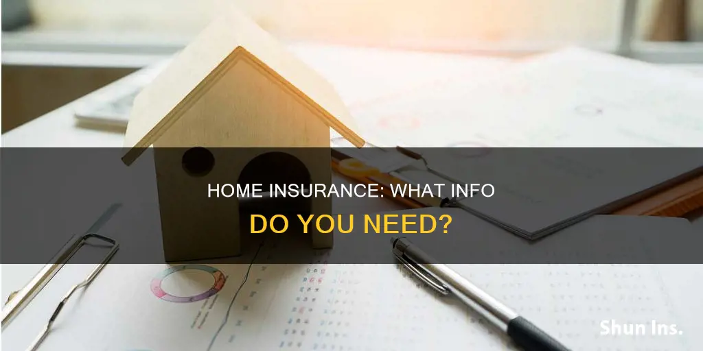 what kind of informationis meeded for house insurance