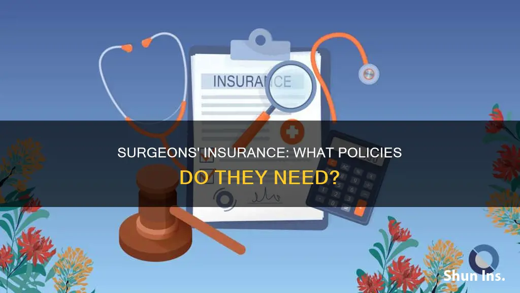 what kind of insurance do surgeons have