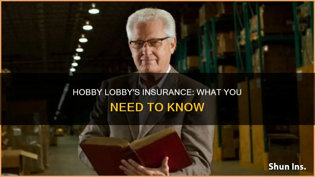 what kind of insurance does hobby lobby have