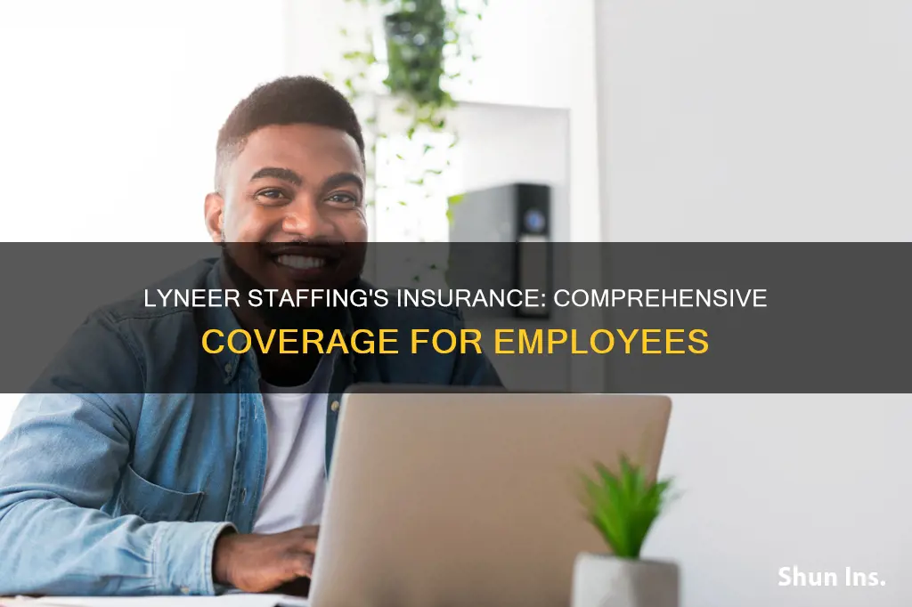 what kind of insurance does lyneer staffing have