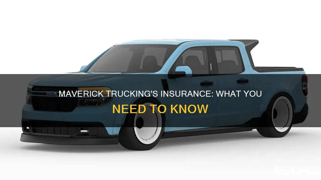 what kind of insurance does maverick trucking have