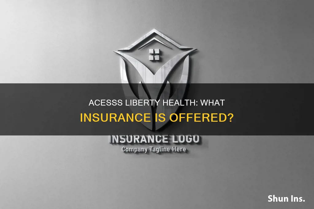 what kind of insurance is acesss liberty heatlh