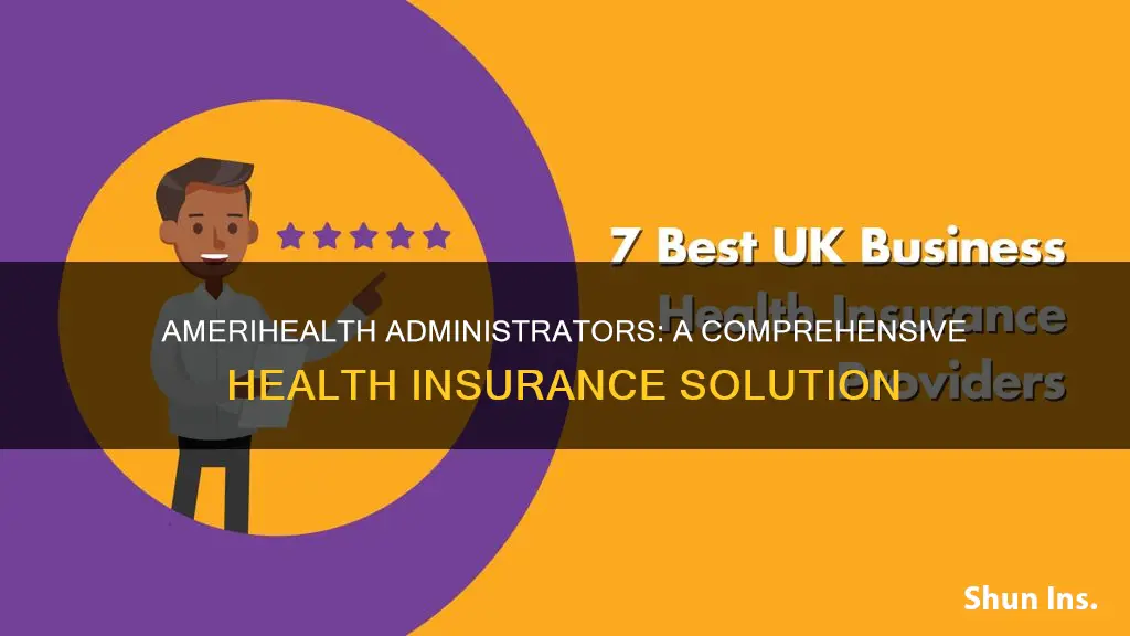 what kind of insurance is amerihealth administrators