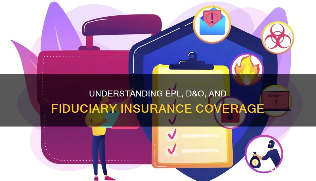 what kind of insurance is epl d&o and fiduciary