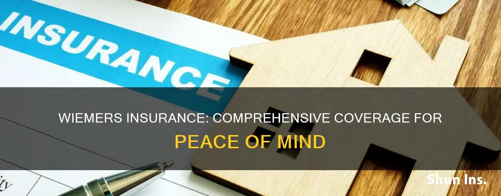 what kind of insurance is wiemers insurance