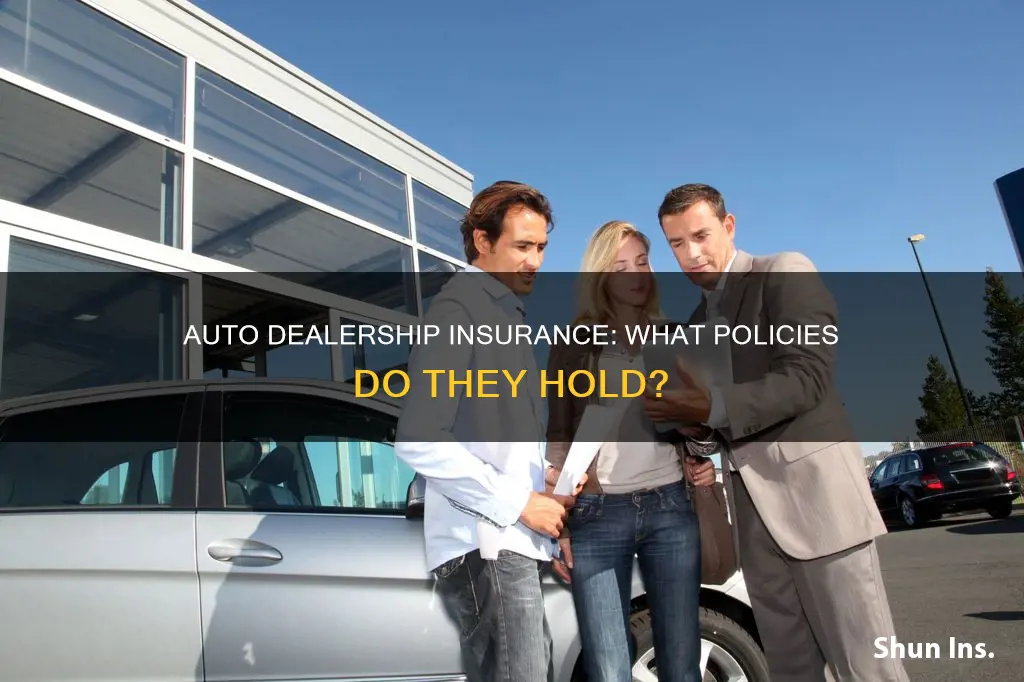 what kind of insurance policies do dealership auto shops have