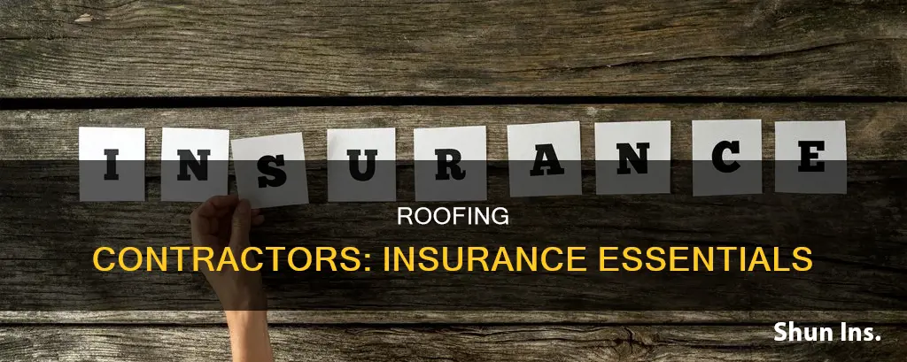 what kind of insurance should my roofing contractor carry