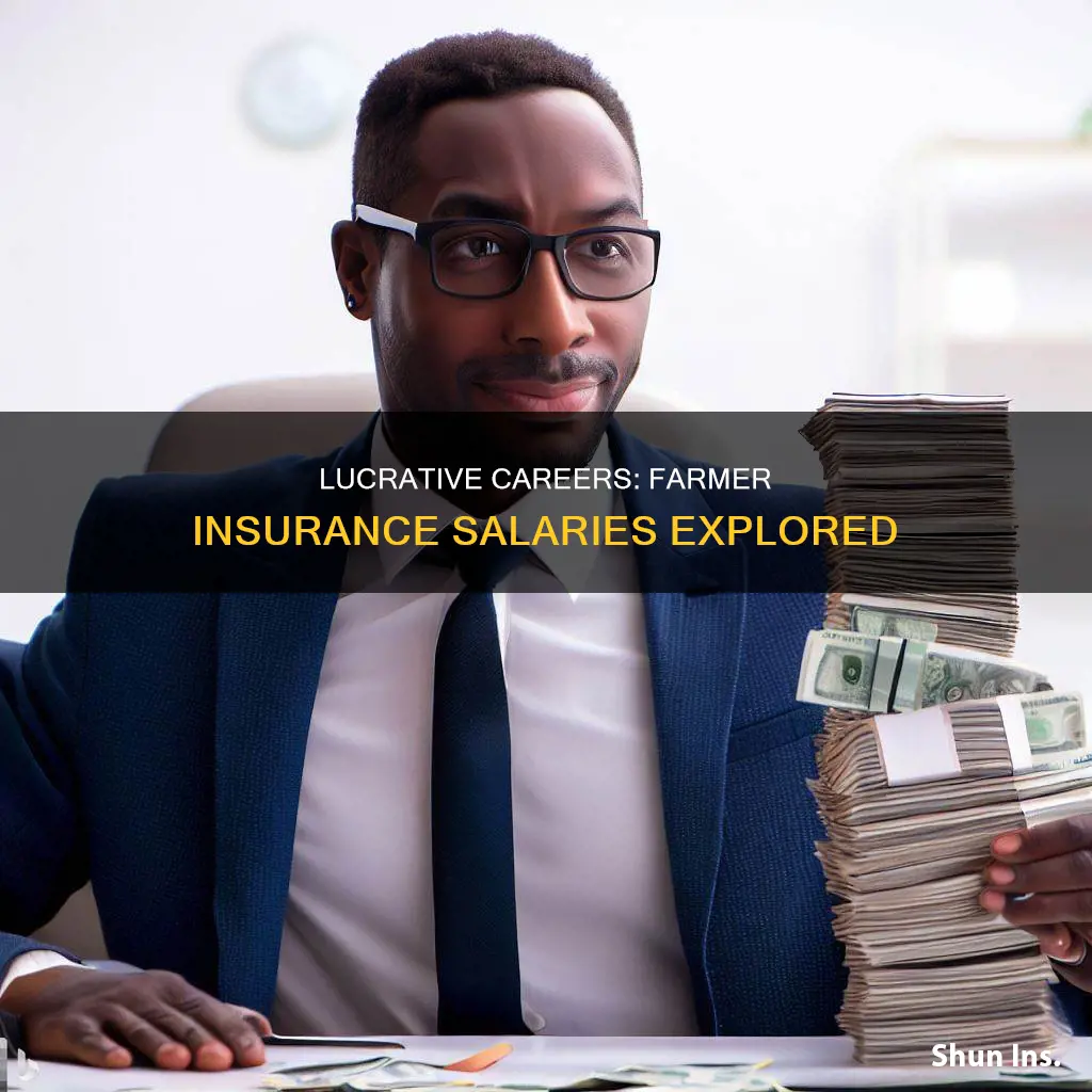 what kind of salaries do farmer insurance make
