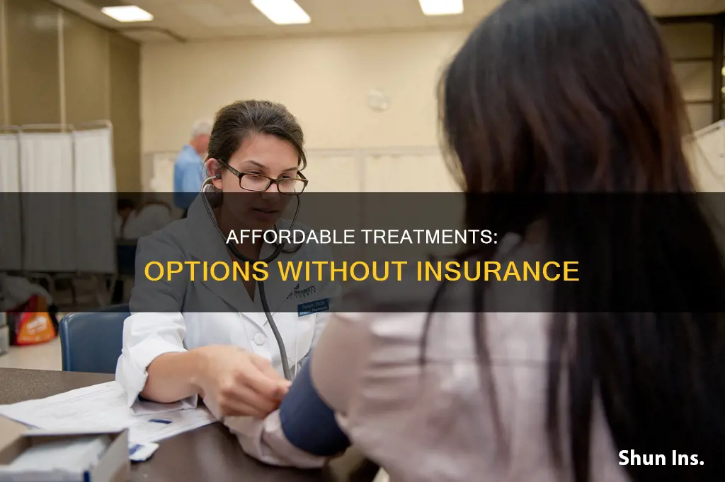 what kind treatment is available with no insurance