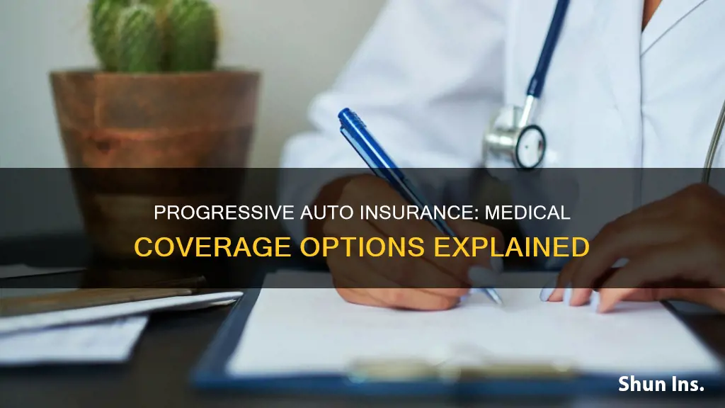 what level of medical coverages does progressive auto insurance offer