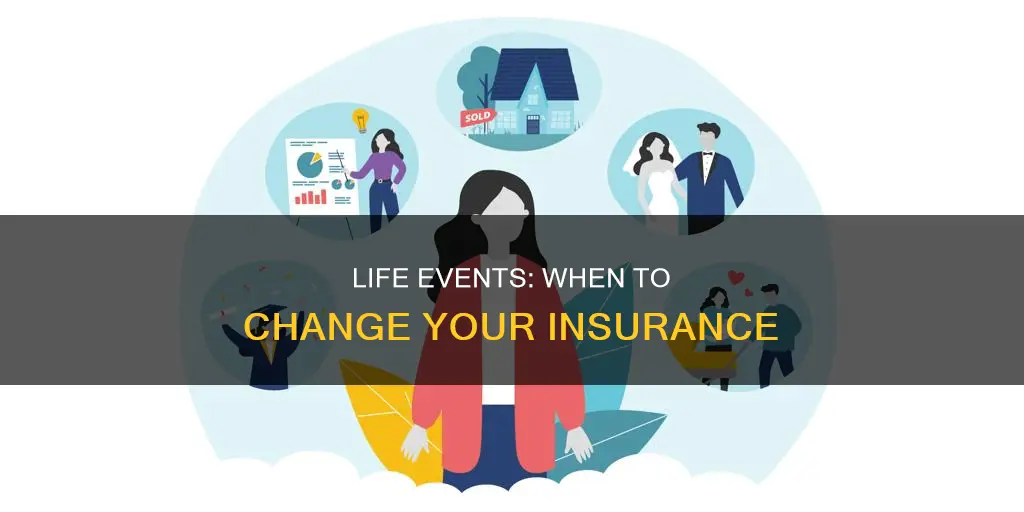what life events allow you to change insurance