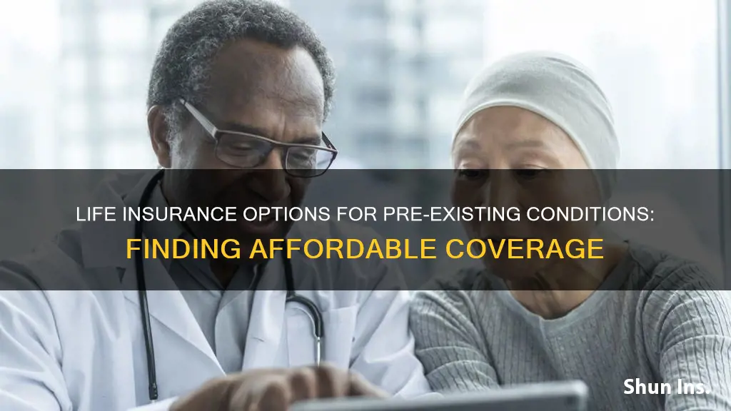 what life insurance accepts pre existing conditions