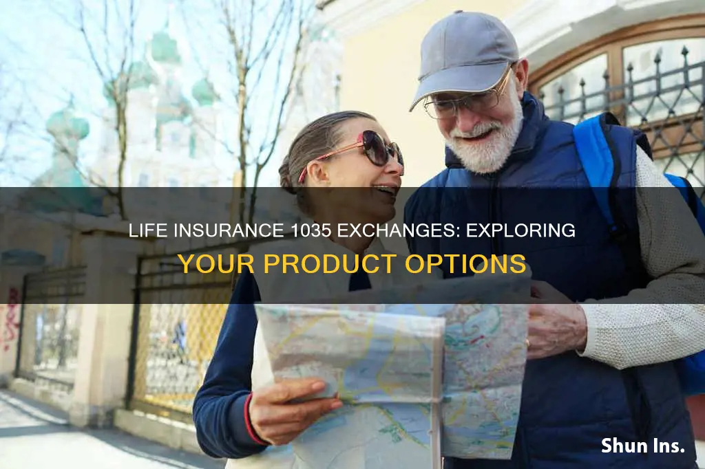 what life insurance products can you 1035 exchange money into