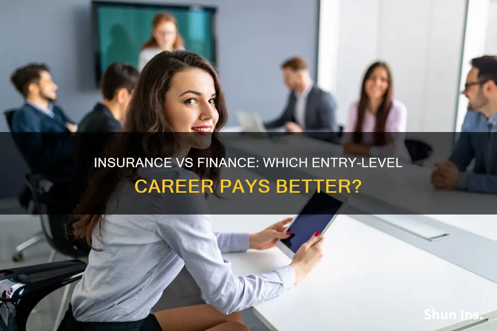 what makes more money entry level insurance or finance
