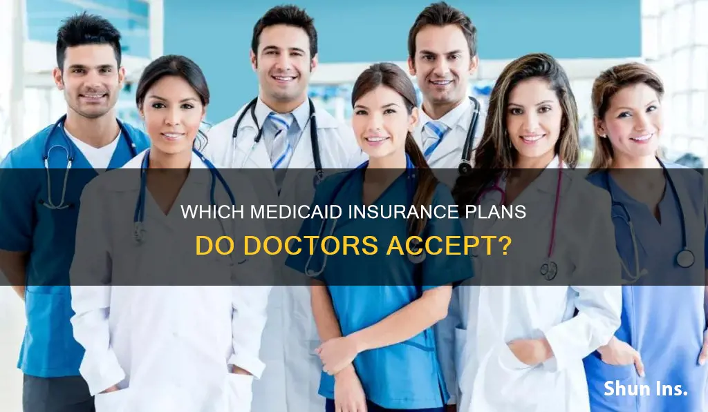 what medicaid insurance does my doctor accept