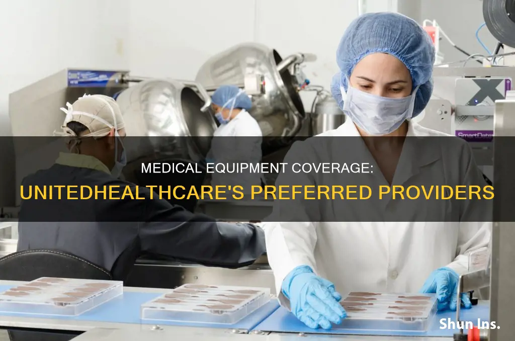 what medical equipment companies accept united healthcare insurance