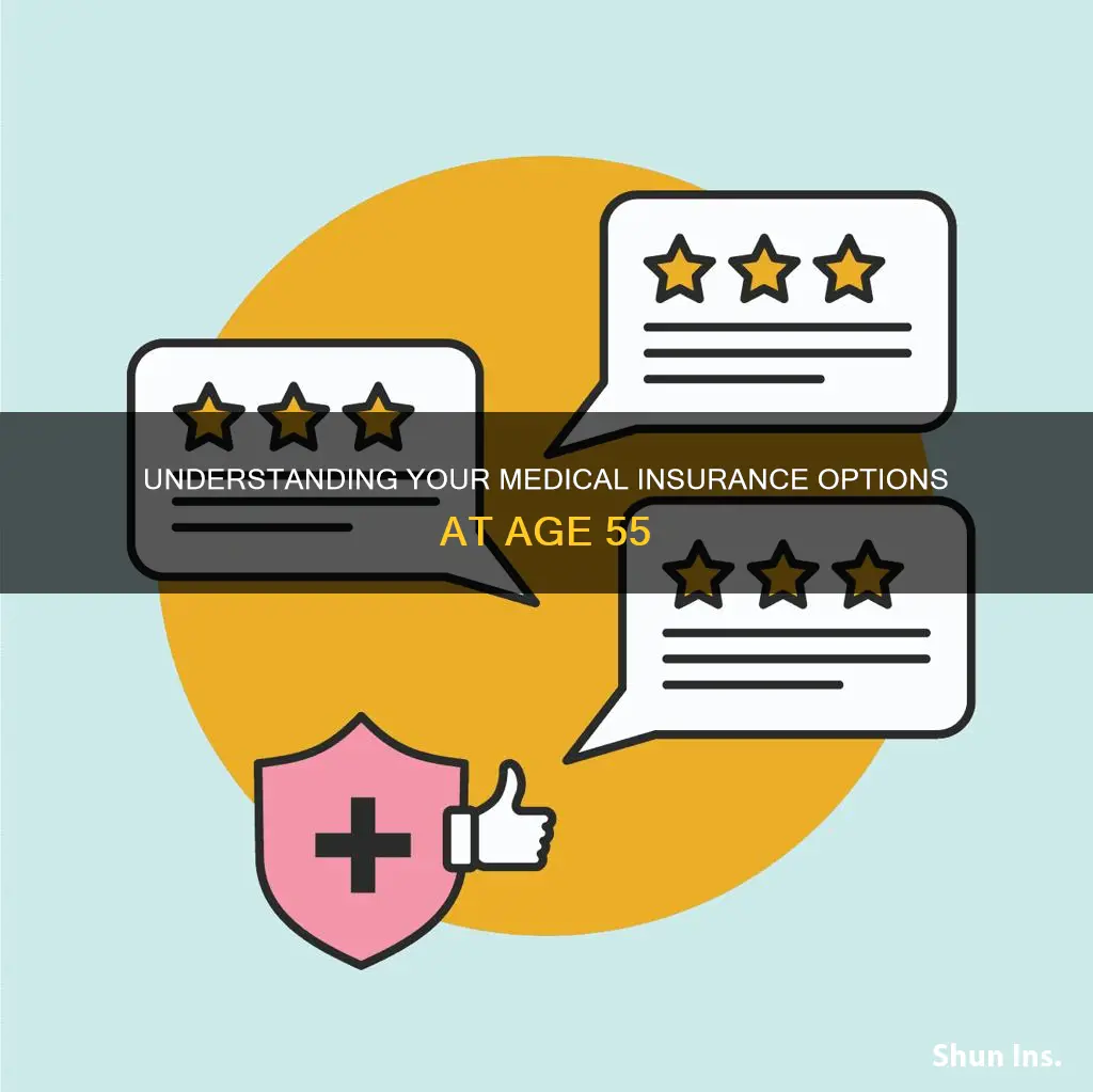 what medical insurance am I eligible for at age 55