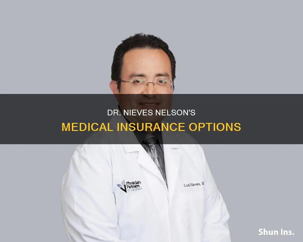 what medical insurance dr nieves nelson takes
