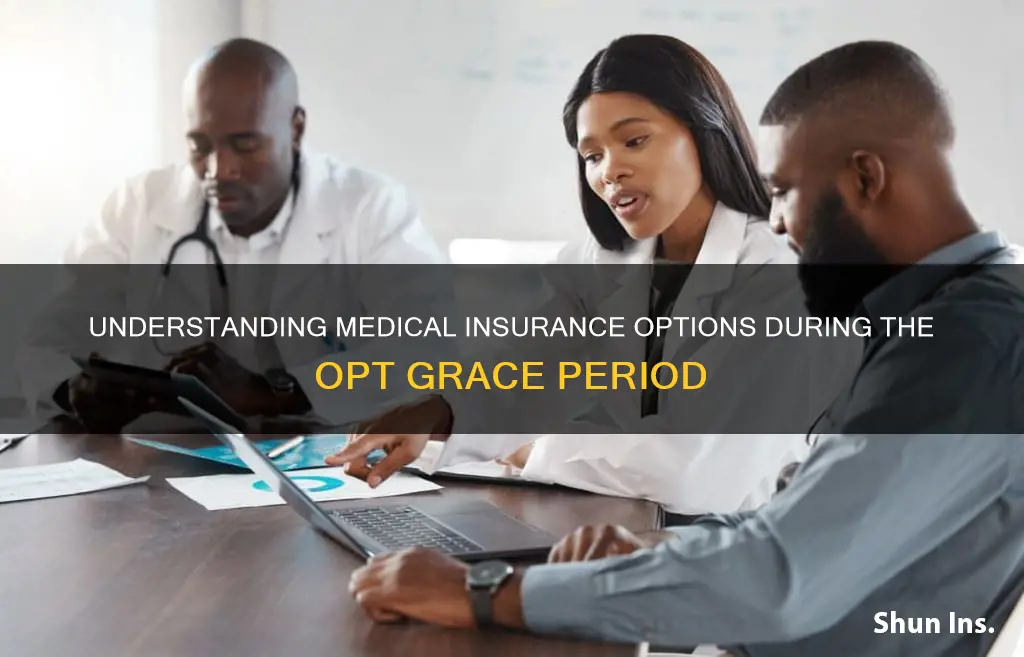 what medical insurance during opt grace period