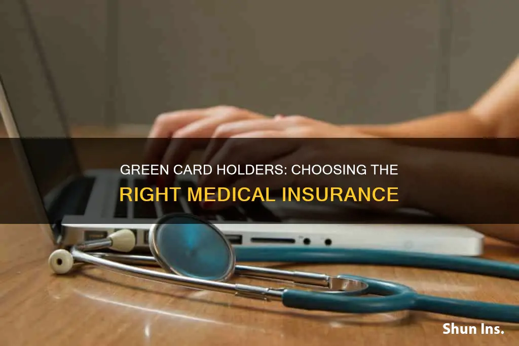 what medical insurance green card holder can apply