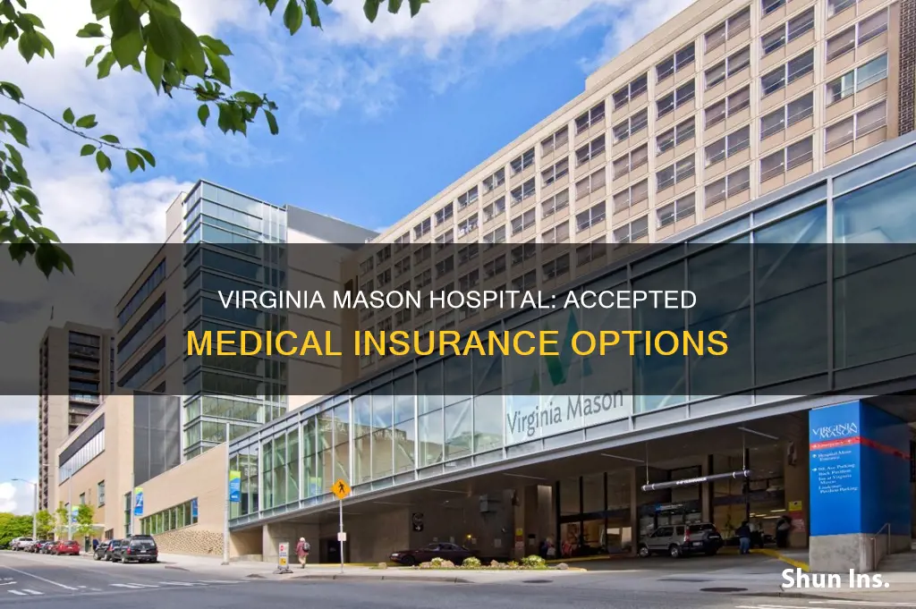 what medical insurances does virginia mason hospital accept