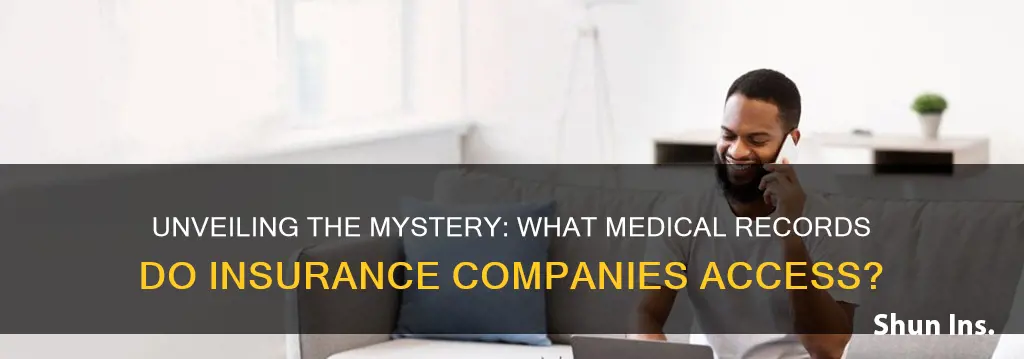 what medical records do insurance companies have access to