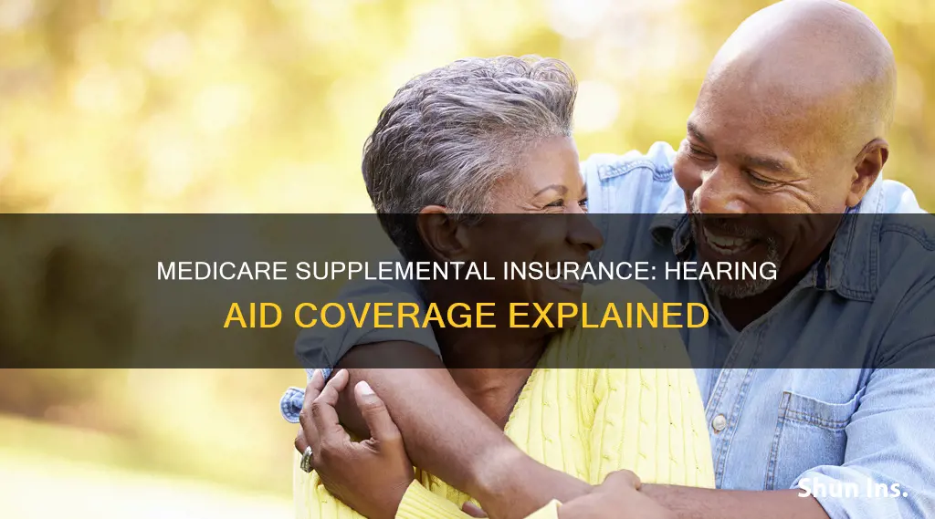 what medicare supplemental insurance cover medically necessary hearing aids