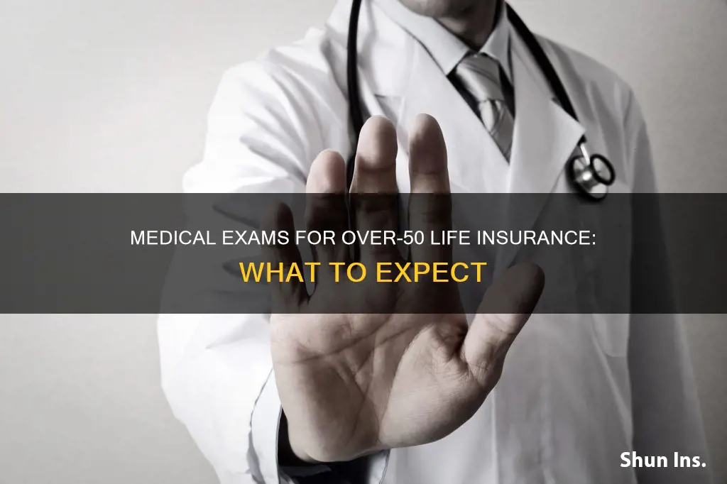 what over 50 life insurance ask for medical