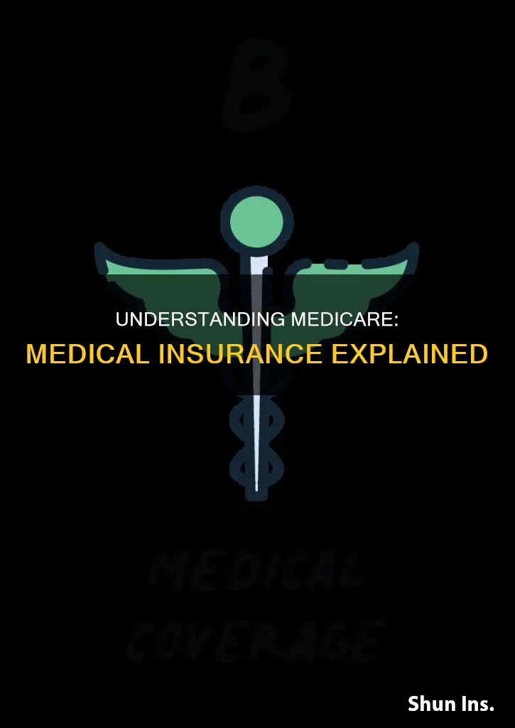 what part of medicare is also known as medical insurance