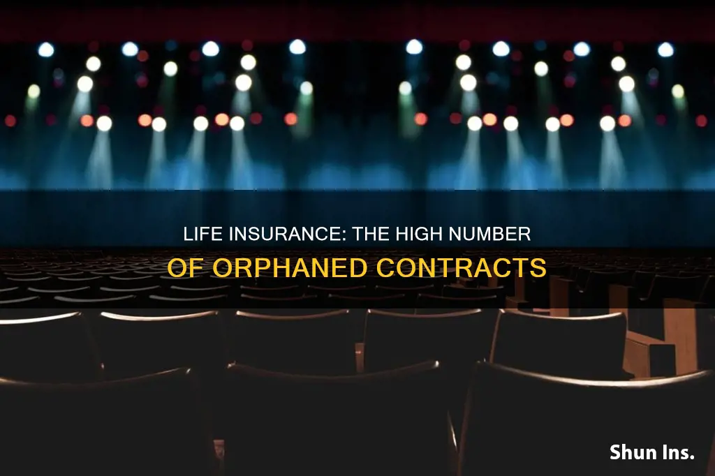 what percentage of life insurance contracts are orphaned