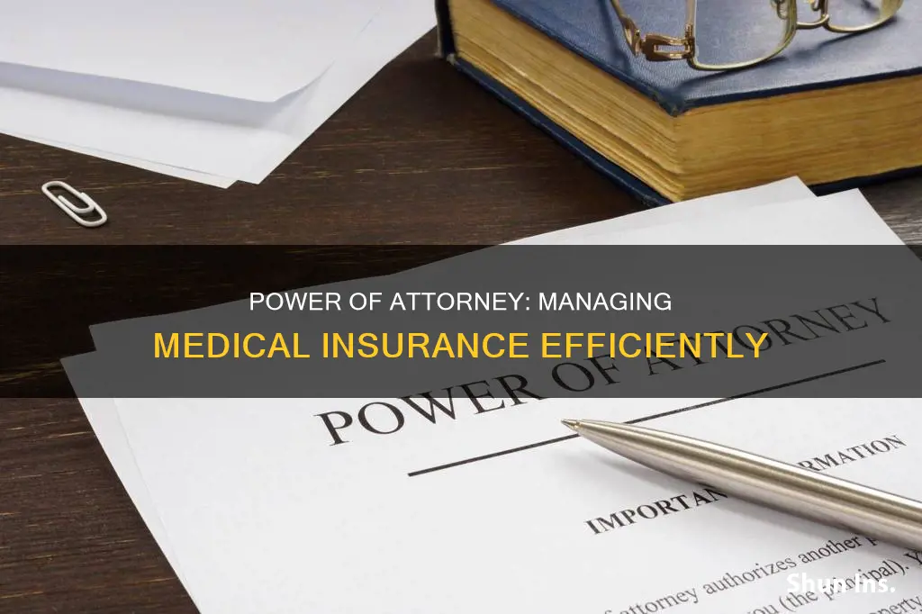 what power of attorney lets the agent manage medical insurance