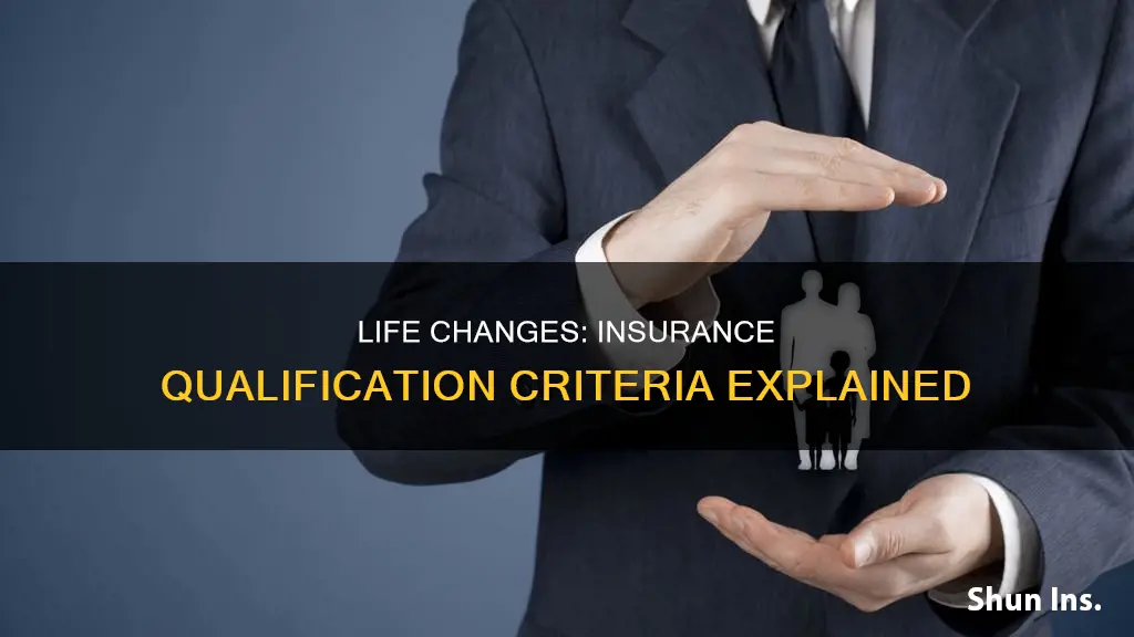 what qualifies as a life change for insurance