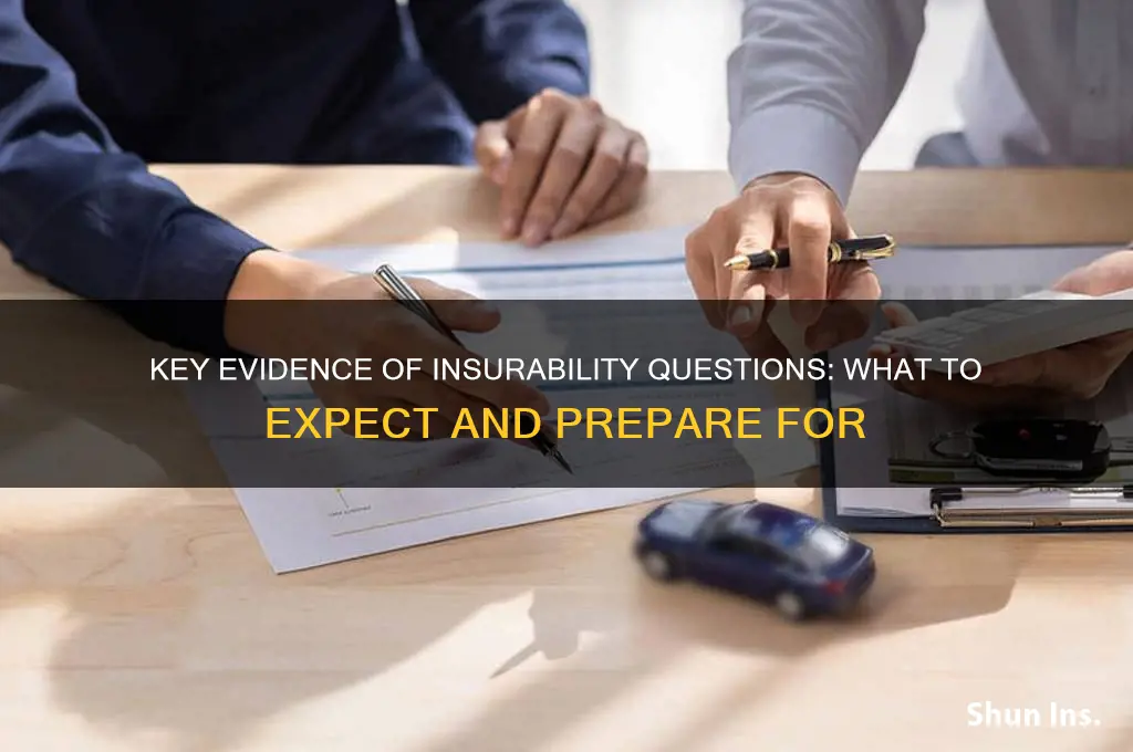 what questions are asked for evidence of insurability