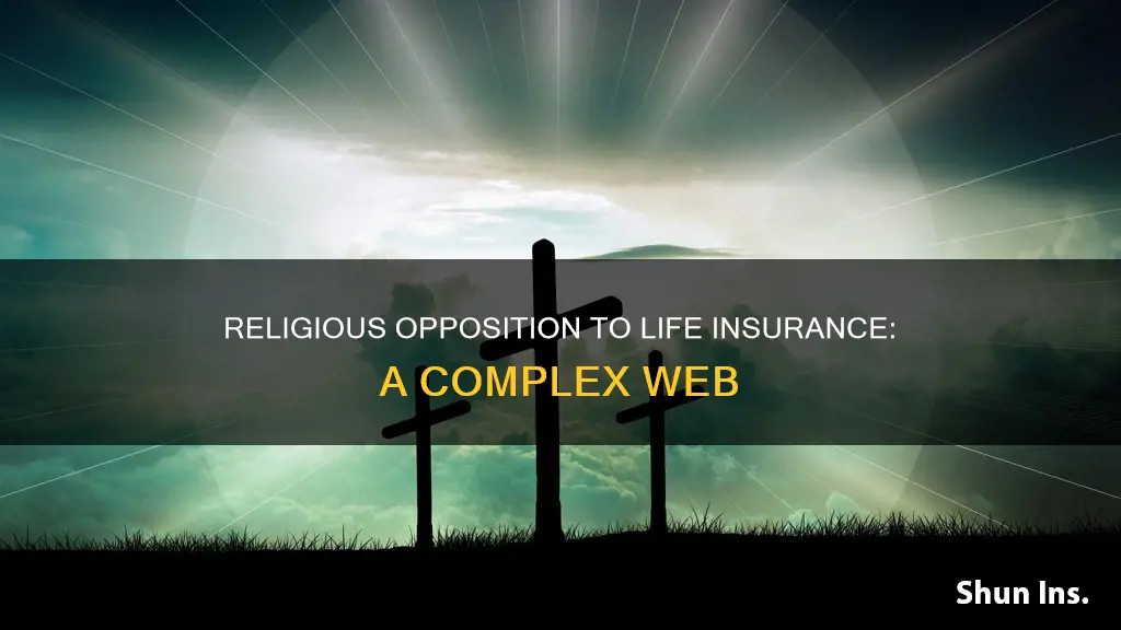 what religion is against life insurance