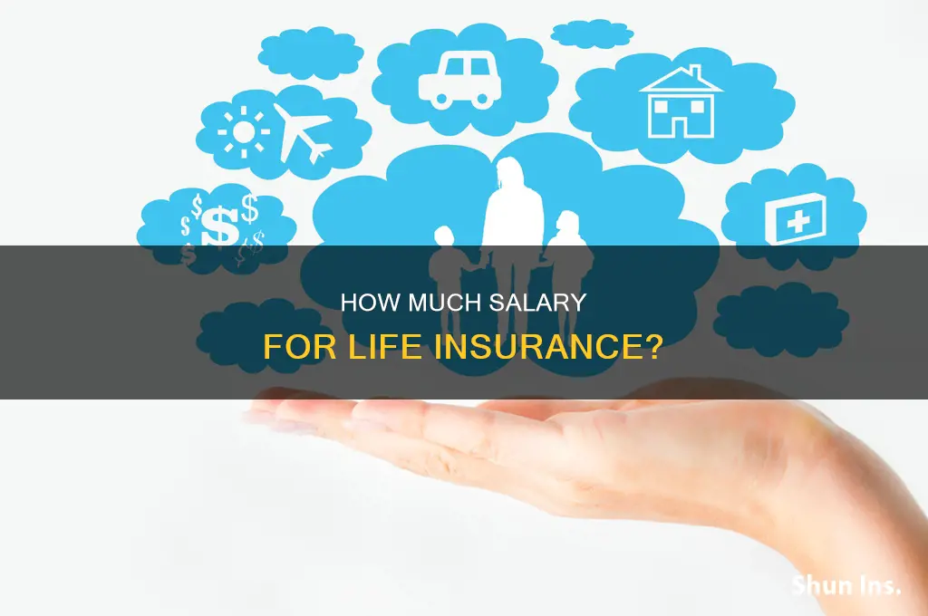 what salary to use for life insurance