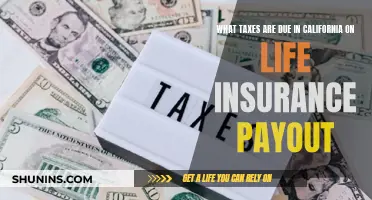 Life Insurance Payouts: California's Taxing Story