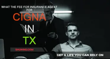 Insurance Agent Fees for Cigna in Texas