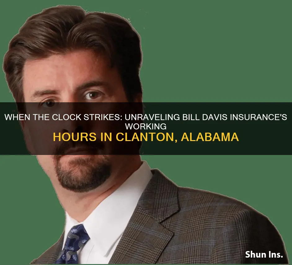 what time does bill davis insurance clanton alabama